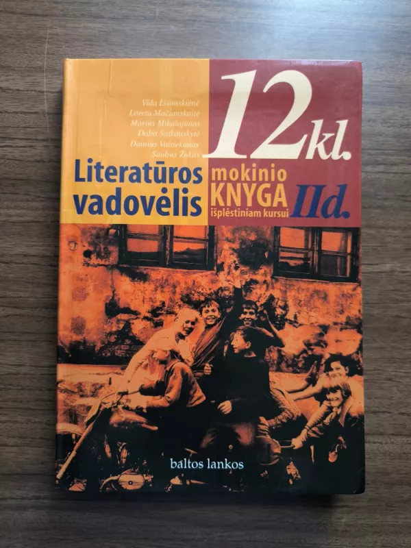 Literatūros vadovėlis 12 kl. Mokinio knyga bendrajam kursui - Autorių Kolektyvas, knyga 2