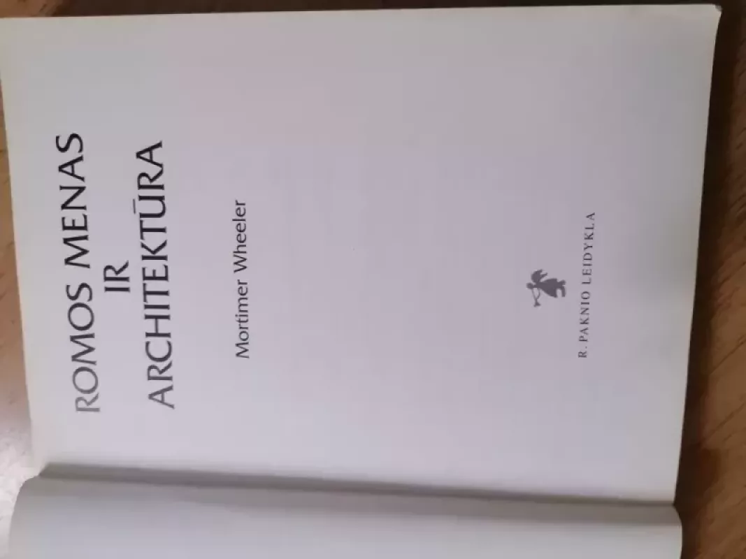 Romos menas ir architektūra - Mortimer Wheeler, knyga 3