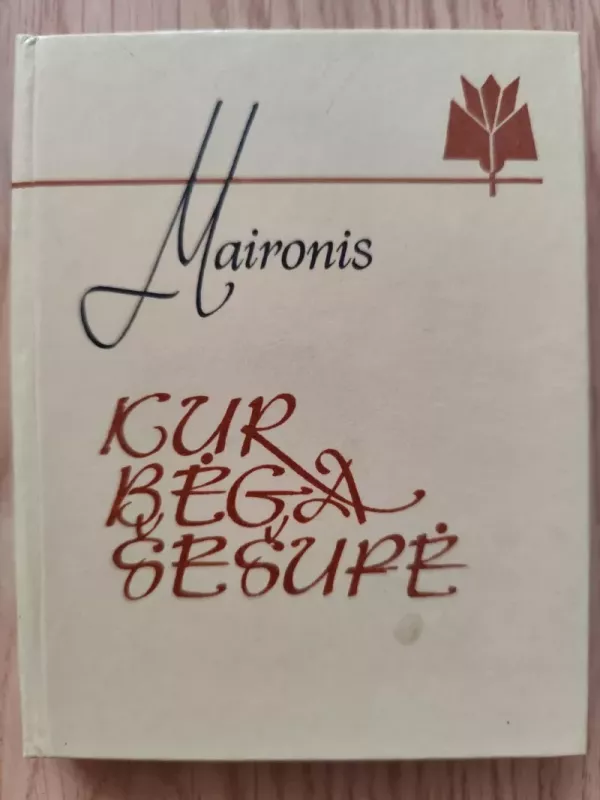 Kur bėga Šešupė -  Maironis, knyga 2