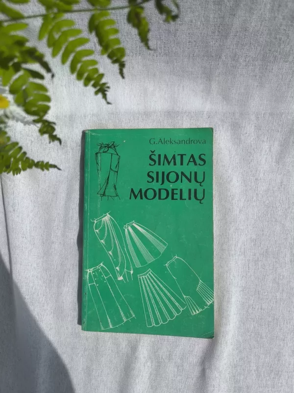 Šimtas sijonų modelių - G. N. Aleksandrova, knyga 2