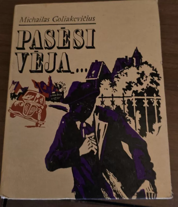 Pasėsi vėją - Michailas Goliakevičius, knyga 2