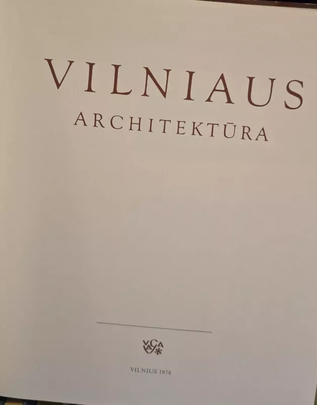 Vilniaus architektūra - Rimtautas Gibavičius, knyga 3
