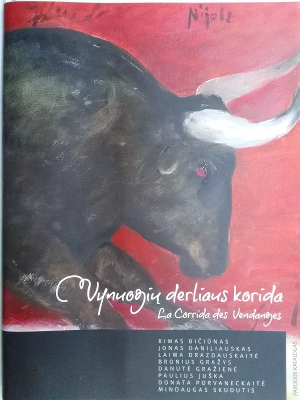 Vynuogių derliaus korida (Tapybos parodos albumas) - Autorių kolektyvas, knyga 2