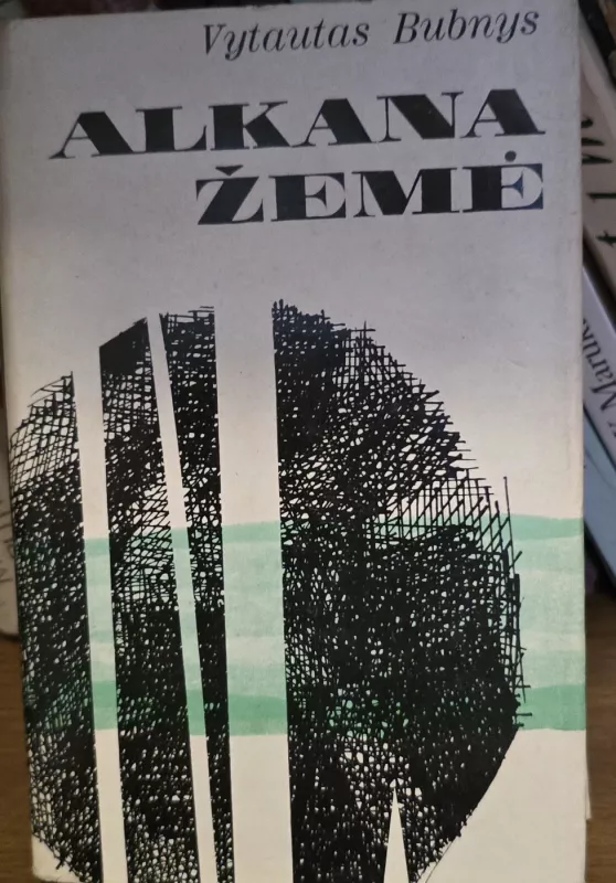 Alkana žemė - Vytautas Bubnys, knyga 2