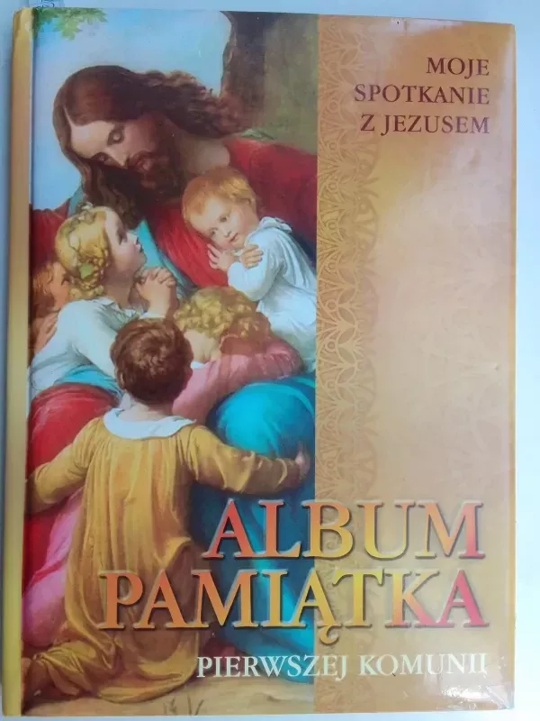 Moje spotkanie z Jezusem. Album Pamiątka pierwszej komunii - Autorių kolektyvas, knyga 2