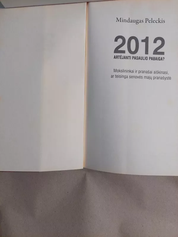 2012:  Artėjanti pasaulio pabaiga? - Mindaugas Peleckas, knyga 3