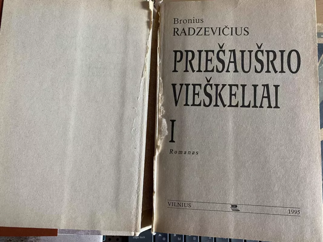 Priešaušrio vieškeliai.  1, 2 tomai - Bronius Radzevičius, knyga 3