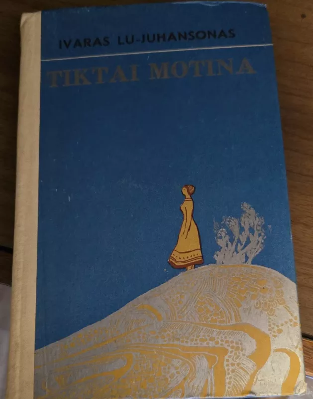 Tiktai motina - Ivaras Lu-Juhansonas, knyga 2