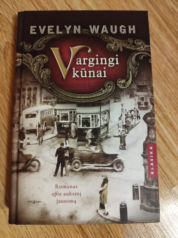 Vargingi kūnai - Evelyn Waugh, knyga 2