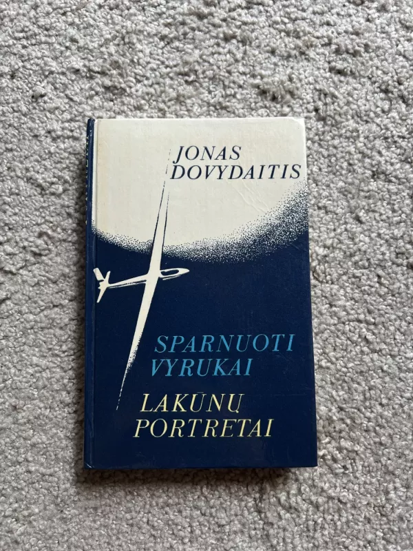 Sparnuoti vyrukai. Lakūnų portretai - Jonas Dovydaitis, knyga 2