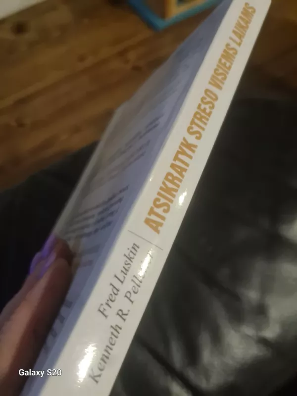 Atsikratyk streso visiems laikams - Fred Luskin, Kenneth R.  Pelletier, knyga 4