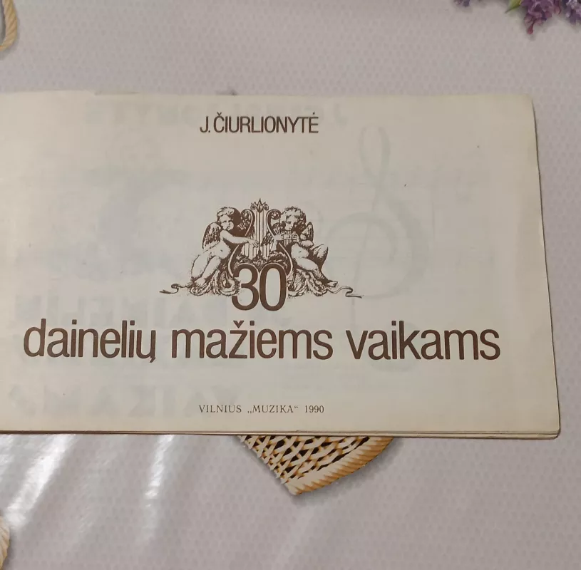 30 dainelių mažiems vaikams - J. Čiurlionytė, knyga 3