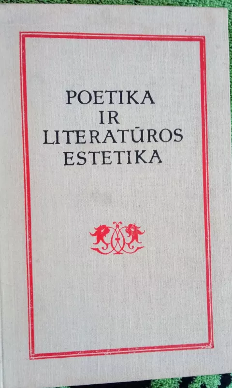 Poetika ir literatūros estetika - iki Hegelio Nuo Aristotelio, knyga 2