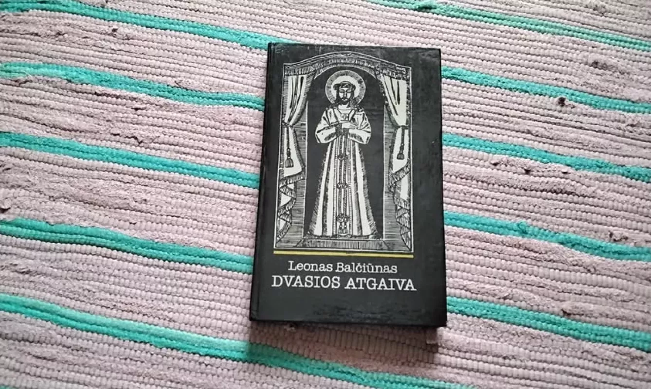 Dvasios atgaiva - Leonas Balčiūnas, knyga 2