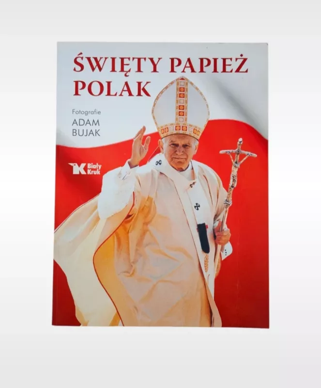 Święty Papież Polak - Adam Bujak, knyga 2