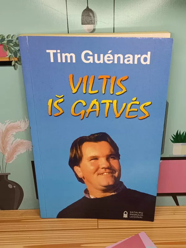 Viltis iš gatvės - Tim Guenard, knyga 2