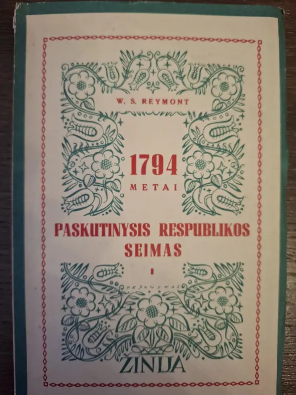 1794 metai: paskutinysis respublikos seimas (I dalis) - W. S. Reymont, knyga 3