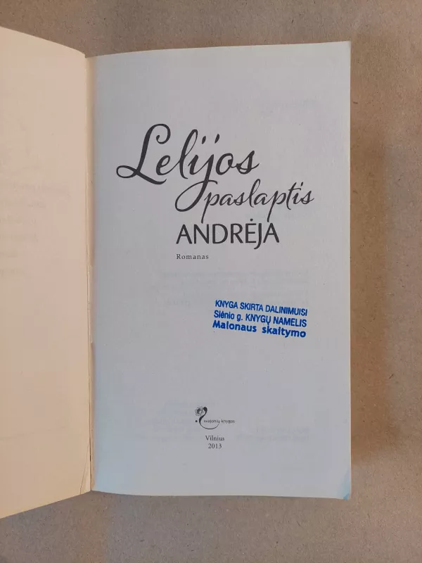 Lelijos paslaptis - Aušra Andrėja Mykolaitenė, Aušra Andrėja Mykolaitienė, knyga 3