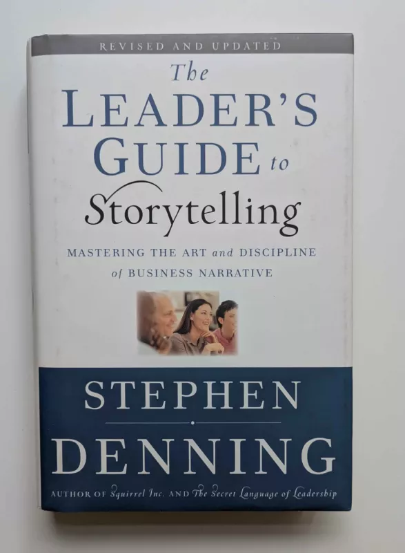 The Leader's Guide to Storytelling - Stephen Denning, knyga 2