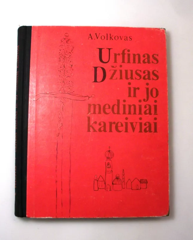 Urfinas Džiusas ir jo mediniai kareiviai - A. Volkovas, knyga 2
