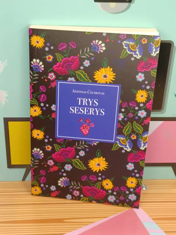 Trys seserys - Antonas Čechovas, knyga 2