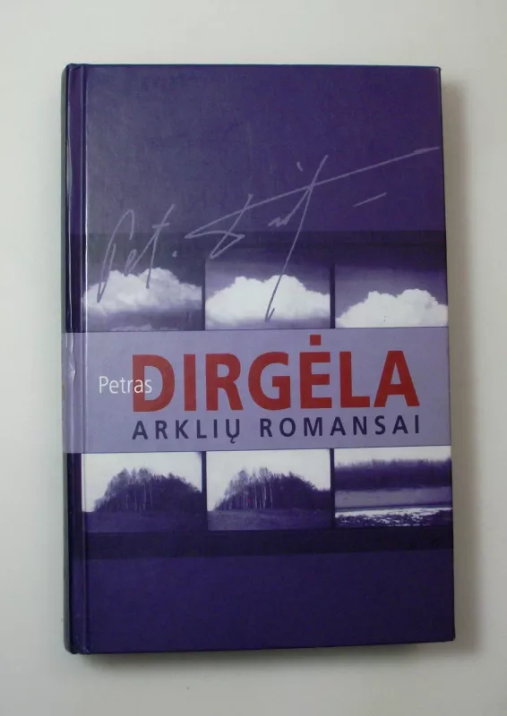 Arklių romansai - Petras Dirgėla, knyga 4