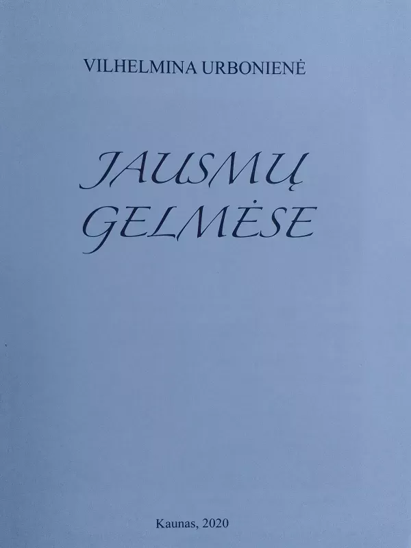 Jausmų gelmėse - Vilhelmina Urbonienė, knyga 4