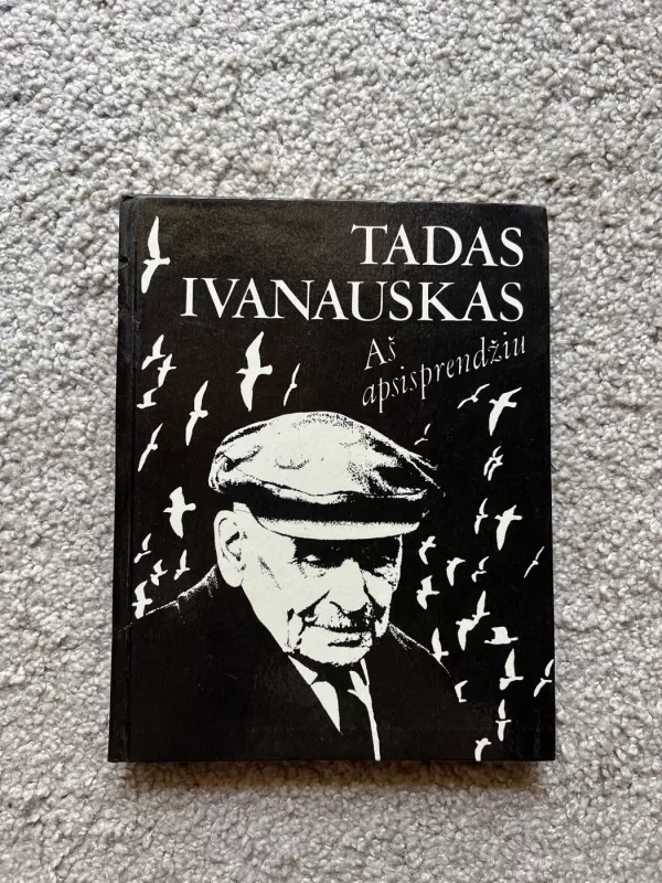 Aš apsisprendžiu - Tadas Ivanauskas, knyga 2