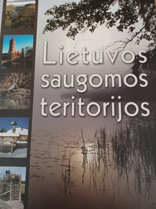 Lietuvos saugomos teritorijos - Autorių Kolektyvas, knyga 2