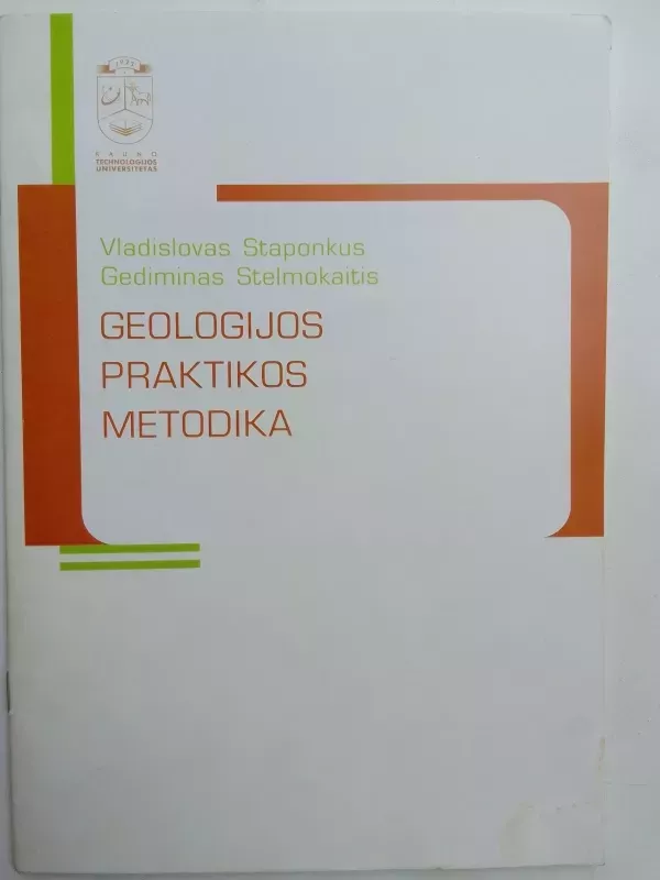 Geologijos praktikos metodika - KTU monografija, knyga 2