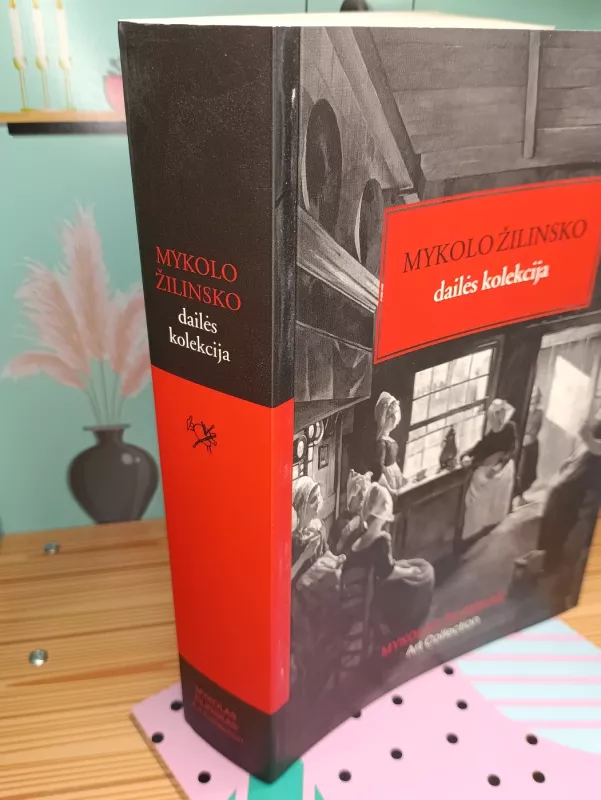 Mykolo Žilinsko dailės kolekcija - Violeta Krištopaitytė, Palmyra Sakalauskienė, Irmantė Randarčikaitė-Šarakauskienė, knyga 4