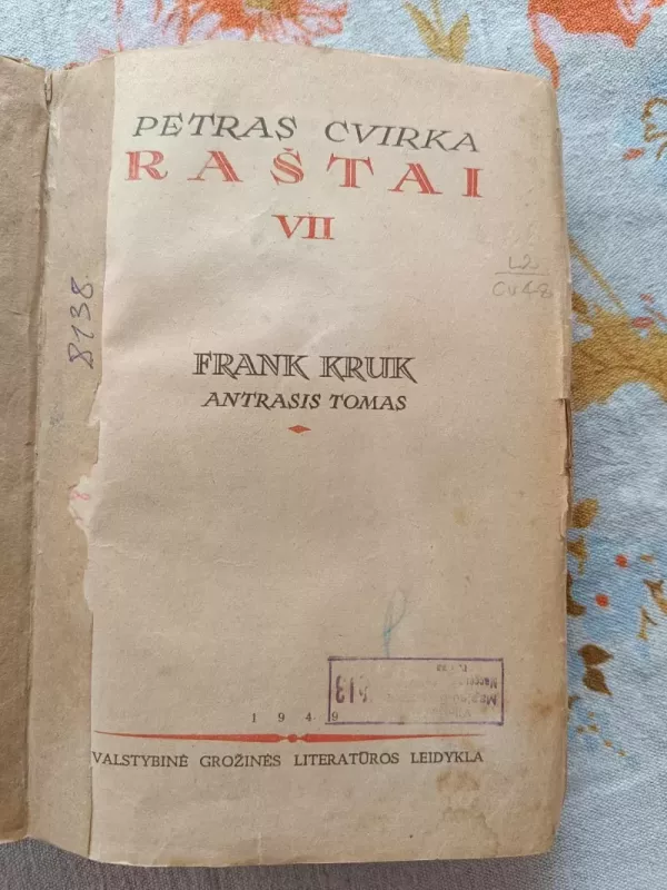 Petras Cvirka raštai VII tomas Frank Kruk antras tomas - P. Cvirka, knyga 2