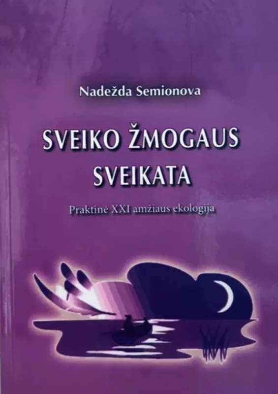 Sveiko žmogaus sveikata - Nadežda SEMIONOVA, knyga 2
