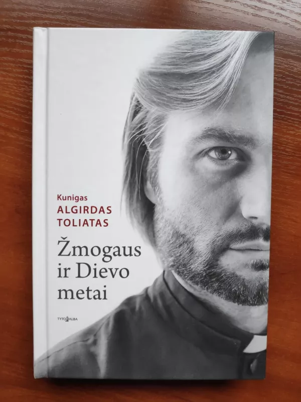 Žmogaus ir Dievo metai - Algirdas Toliatas, knyga 2