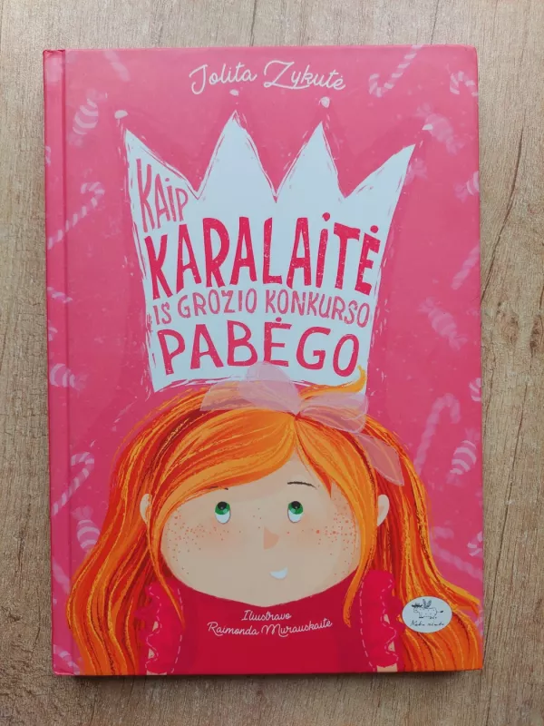 Kaip karalaitė iš grožio konkurso pabėgo - Jolita Zykutė, knyga 2