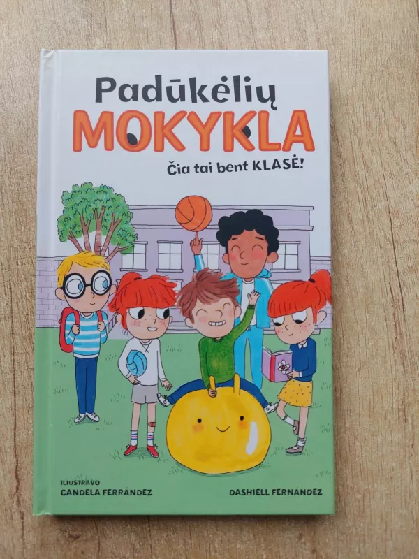 Padūkėlių mokykla. Čia tai bent klasė! - Dashiell Fernandez, knyga 2