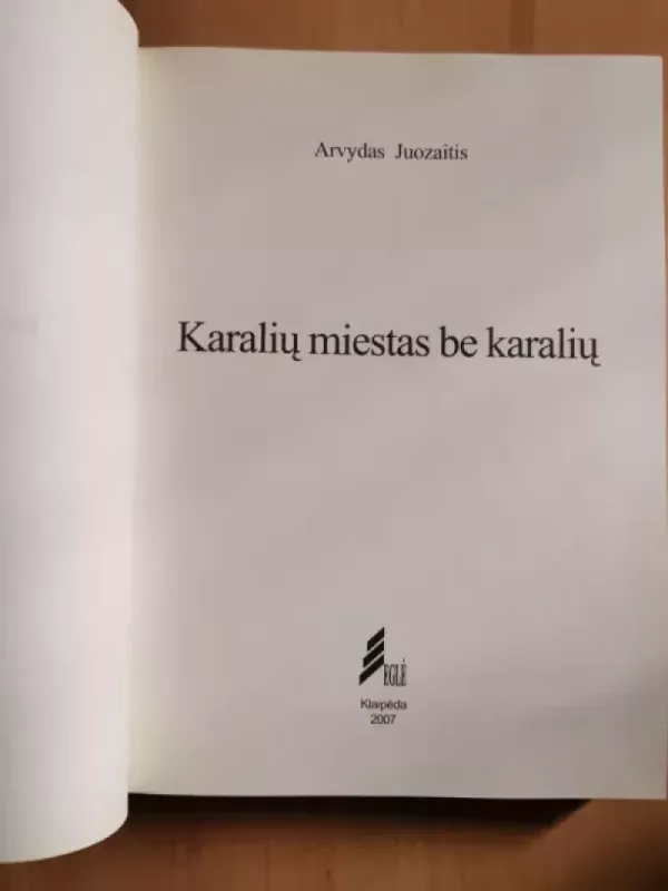 Karalių miestas be karalių - Arvydas Juozaitis, knyga 4