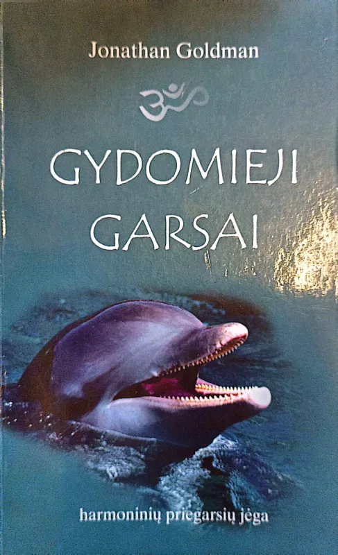 Gydomieji garsai - Jonathan Goldman, knyga 2