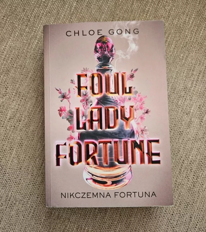 Foul Lady Fortune Nikczemna Fortuna - Chloe Gong, knyga 2