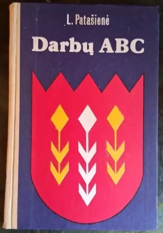 Darbų ABC - Leonarda Patašienė, knyga 2