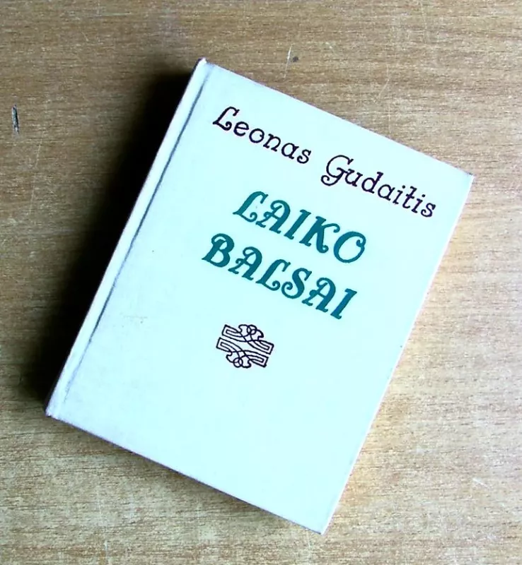 Laiko balsai - Leonas Gudaitis, knyga 3