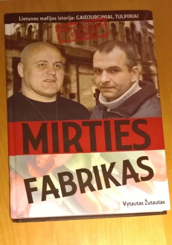 Mirties fabrikas - Vytautas Žutautas, knyga 4