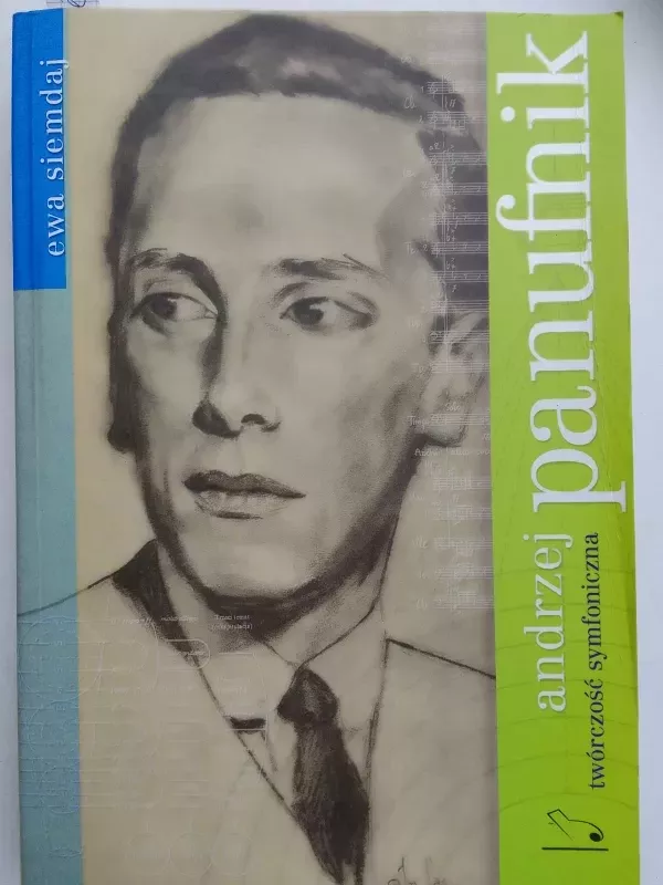 Andrzej Panufnik: twórczość symfoniczna - Ewa Siemdaj, knyga 2