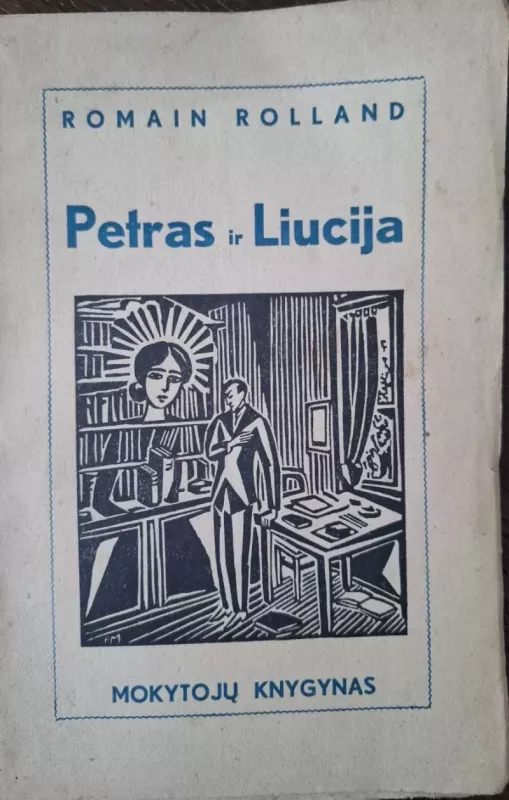 Petras ir Liucija - Romain Rolland, knyga 3