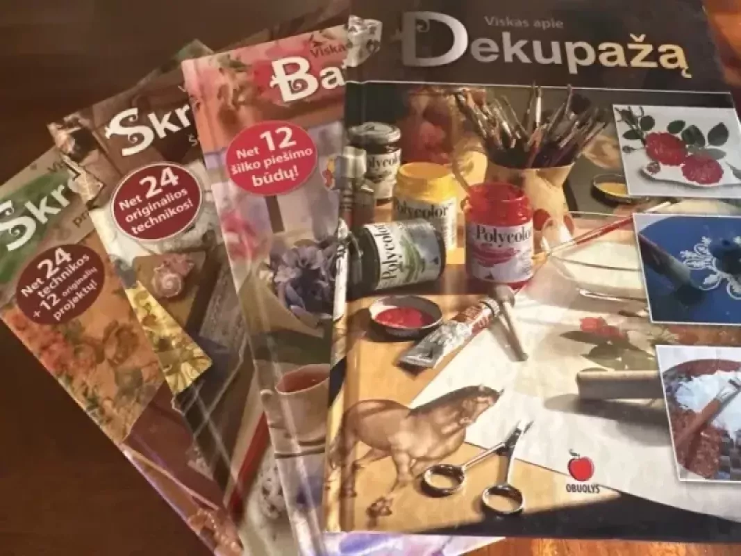 Viskas apie dekupažą - Jūratė Puodžiukynienė, knyga 6