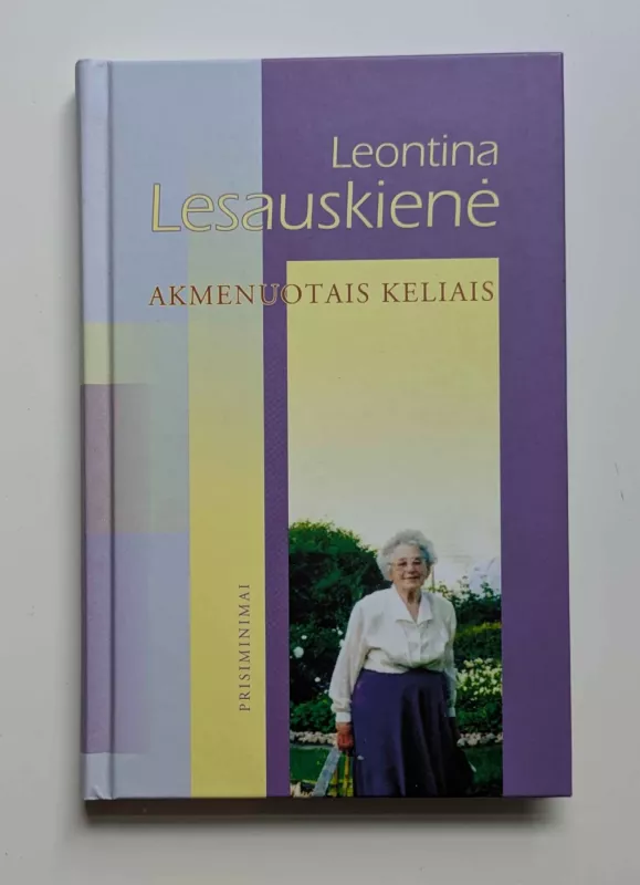 Akmenuotais keliais - Leontina Lesauskienė, knyga 2