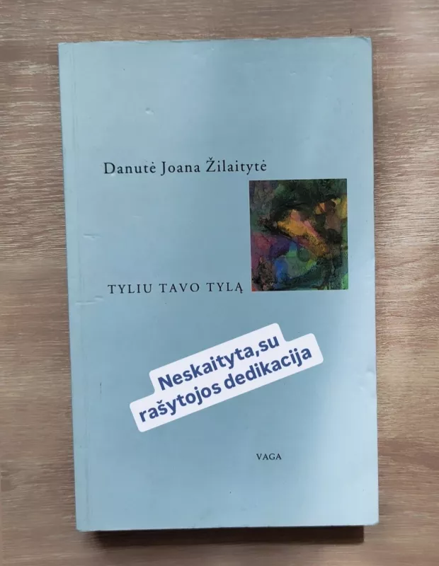 Tyliu tavo tylą - Joana Danutė Žilaitytė, knyga 2