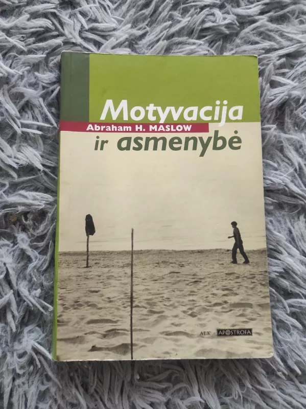 Motyvacija ir asmenybė - Abraham H. Maslow, knyga 2