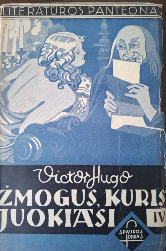 Žmogus, kuris juokiasi IV tomas - Viktoras Hugo, knyga 3