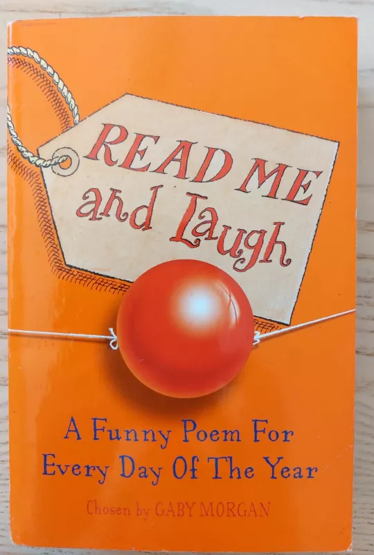 Read Me and Laugh: A funny poem for every day of the year - Gaby Morgan, knyga 2